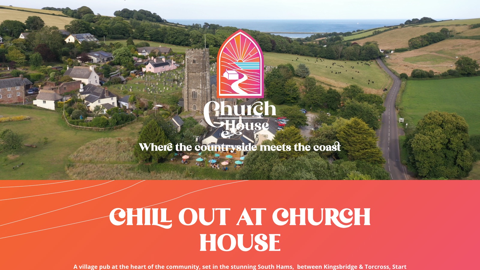 Church House website home page: the logo over a drone shot of the church, pub and fields running down to the sea, with Where the countryside meets the coast
